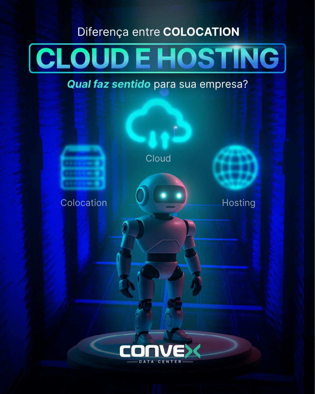 Diferença entre Colocation, Cloud e Hosting: qual faz sentido para sua empresa?